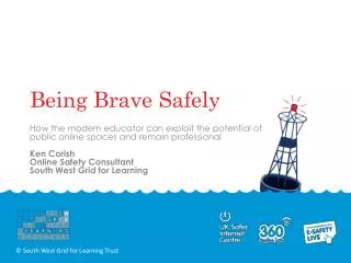 Being Brave Safely