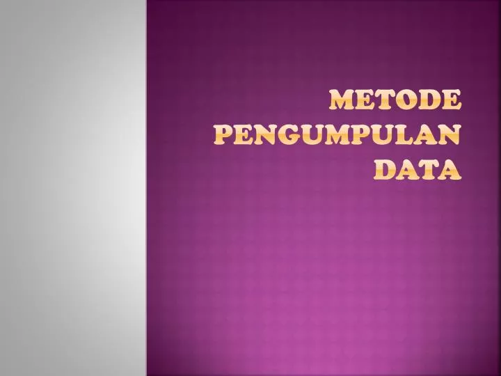 metode pengumpulan data