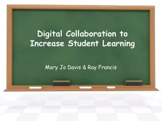 Digital Collaboration to Increase Student Learning