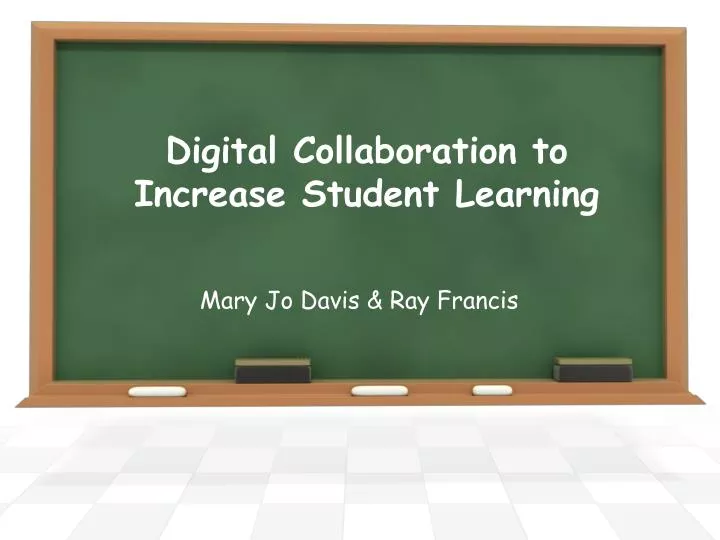 digital collaboration to increase student learning