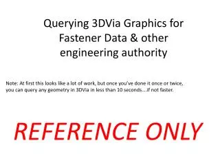 Querying 3DVia Graphics for Fastener Data &amp; other engineering authority