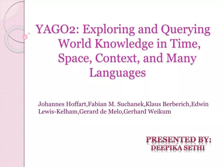 yago2 exploring and querying world knowledge in time space context and many languages