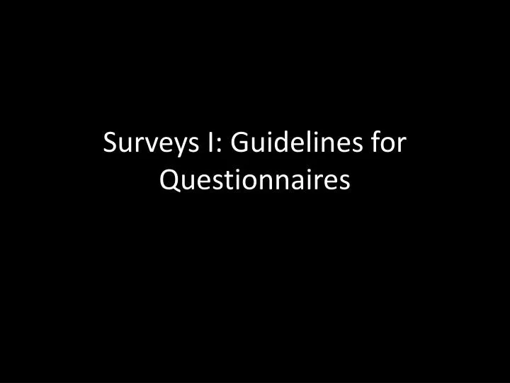 surveys i guidelines for questionnaires