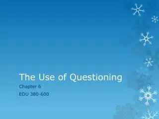 The Use of Questioning