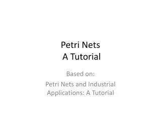 Petri Nets A Tutorial