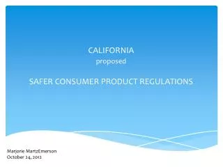 CALIFORNIA proposed SAFER CONSUMER PRODUCT REGULATIONS