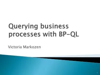 Querying business processes with BP-QL