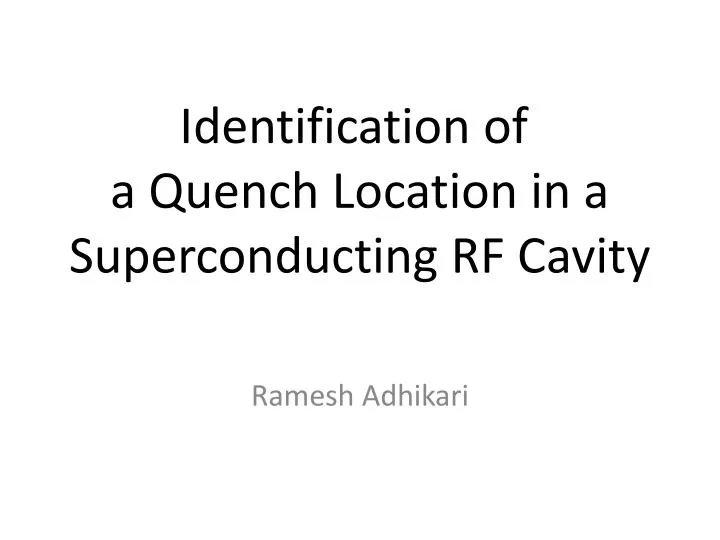 identification of a quench location in a superconducting rf cavity