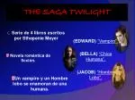 THE SAGA TWILIGHT - slide 1