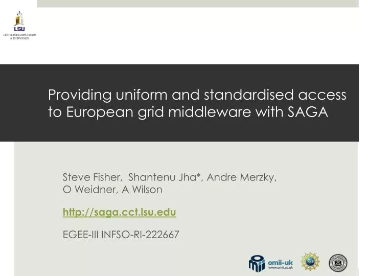 providing uniform and standardised access to european grid middleware with saga