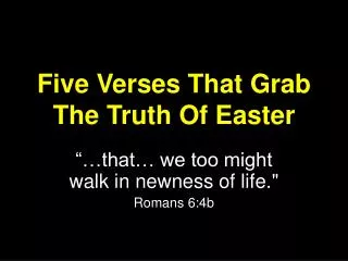Five Verses That Grab The Truth Of Easter