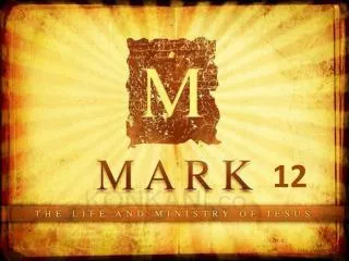 Mark 12:1-12 The Parable of the Tenants