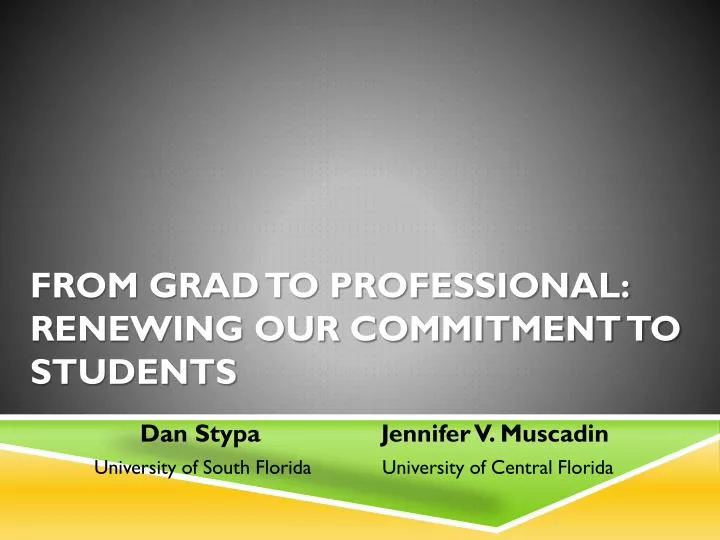 from grad to professional renewing our commitment to students