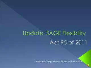 Update: SAGE Flexibility