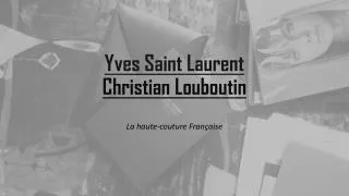 Yves Saint Laurent Christian Loubouti n