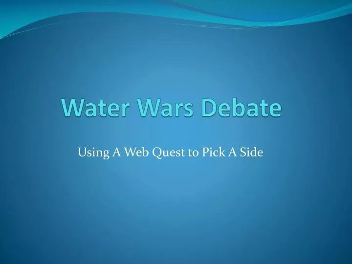 water wars debate