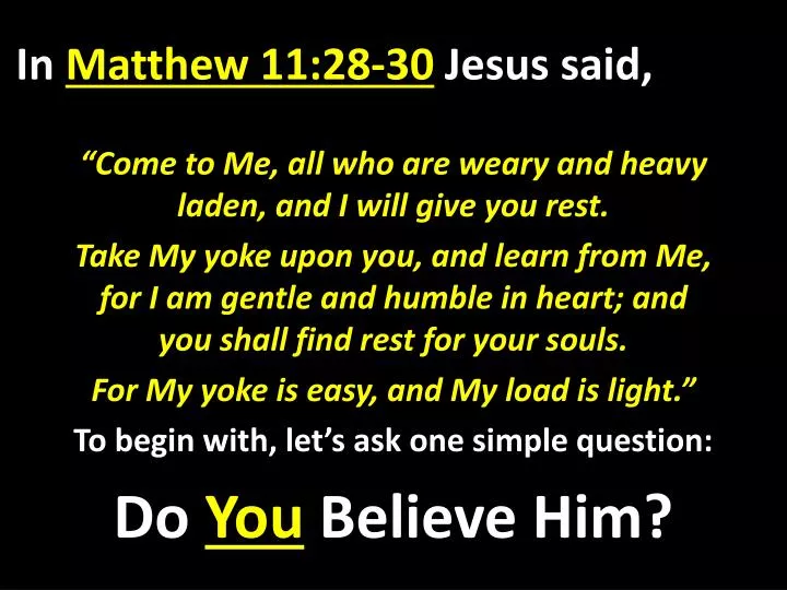 in matthew 11 28 30 jesus said