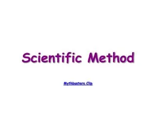 Scientific Method Mythbusters Clip