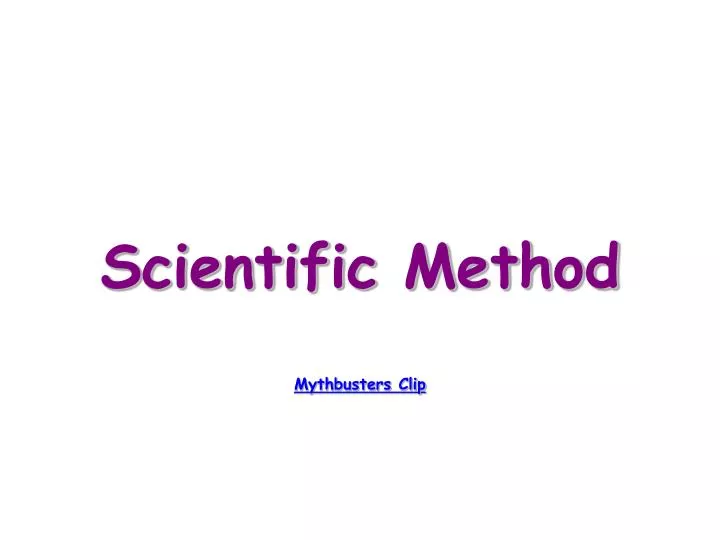 scientific method mythbusters clip