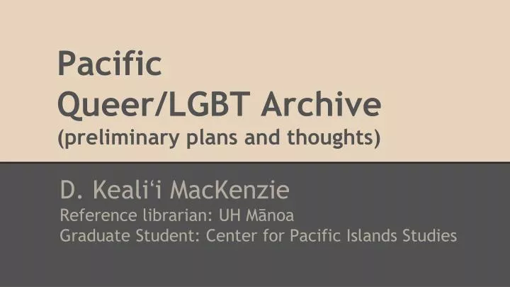 pacific queer lgbt archive preliminary plans and thoughts