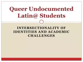 Queer Undocumented Latin@ Students