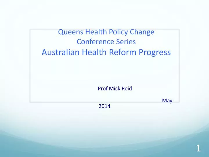 queens health policy change conference series australian health reform progress