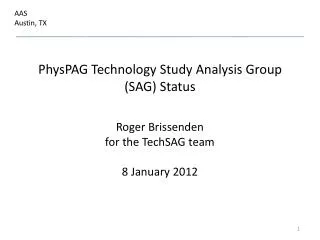 PhysPAG Technology Study Analysis Group (SAG) Status