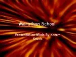 Marathon School. - slide 1
