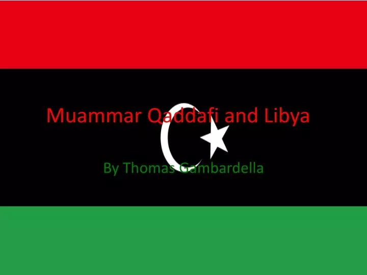 muammar qaddafi and libya