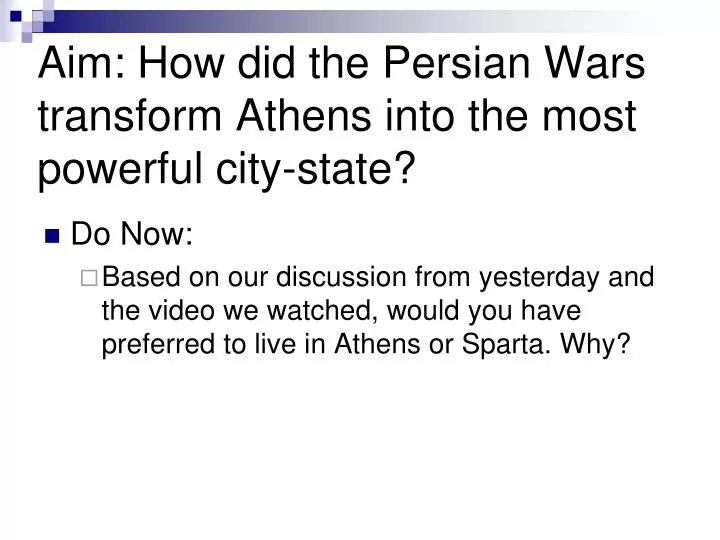 aim how did the persian wars transform athens into the most powerful city state