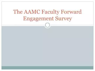 The AAMC Faculty Forward Engagement Survey
