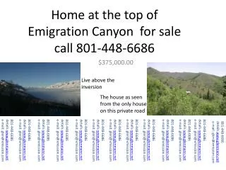 Home at the top of Emigration Canyon for sale call 801-448-6686