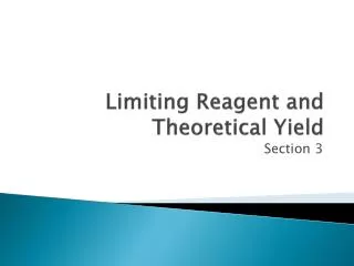 Limiting Reagent and Theoretical Yield