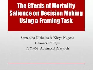 The Effects of Mortality Salience on Decision Making Using a Framing Task