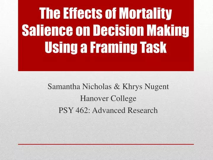 the effects of mortality salience on decision making using a framing task