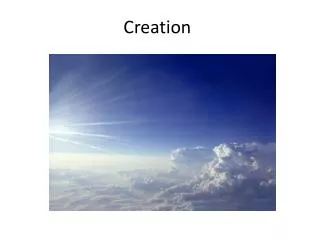 Creation