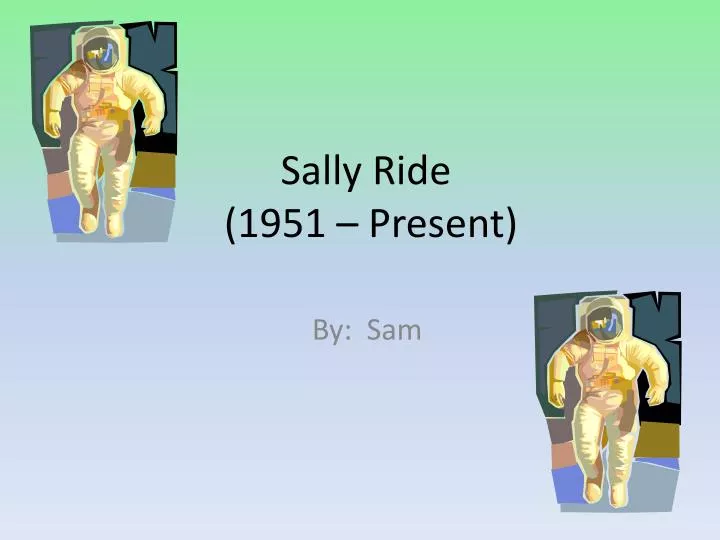 sally ride 1951 present