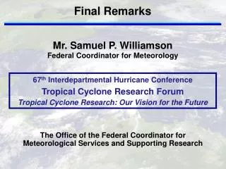 Mr. Samuel P. Williamson Federal Coordinator for Meteorology