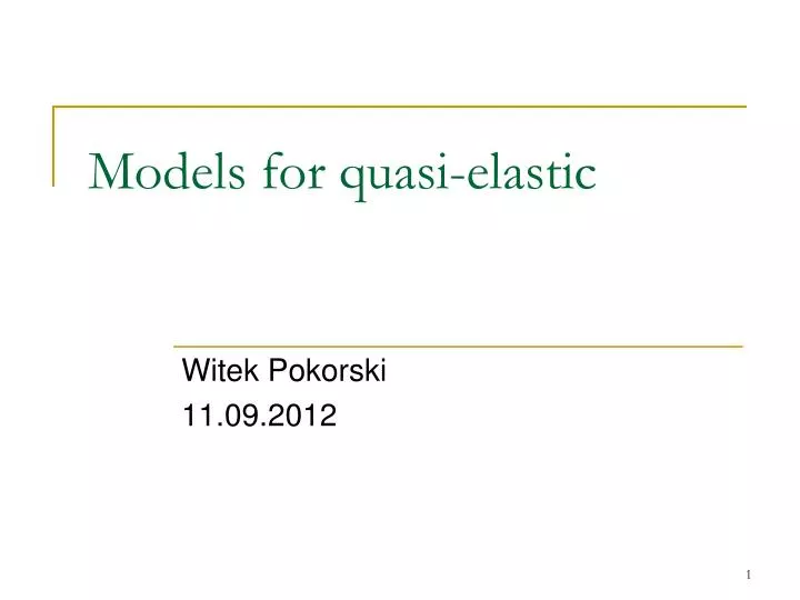 models for quasi elastic