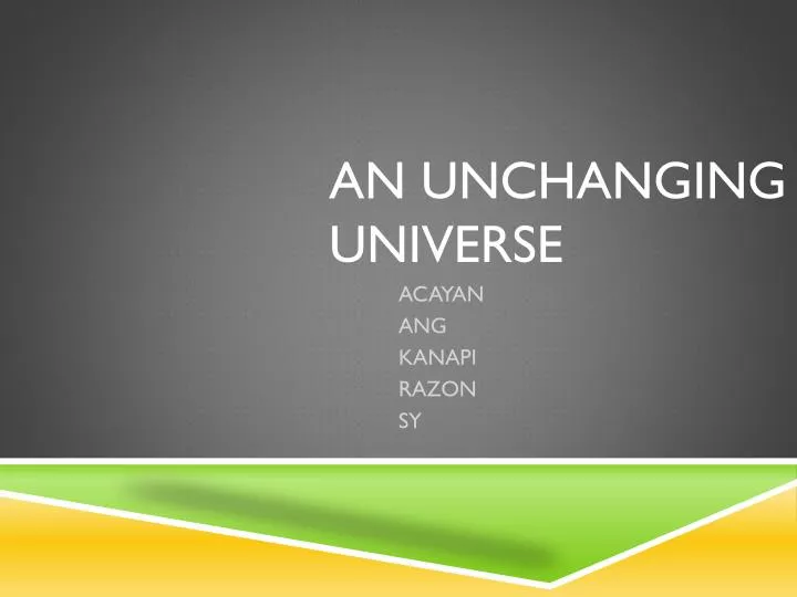 an unchanging universe