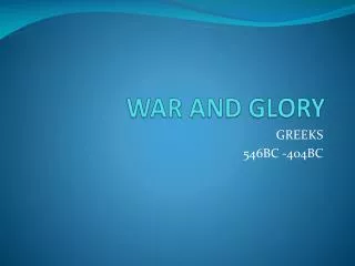 WAR AND GLORY