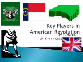 Key Players in American Revolution