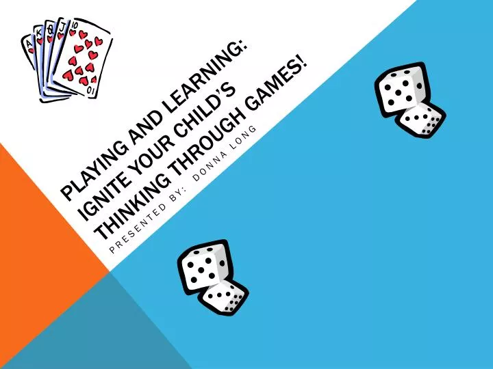 playing and learning ignite your child s thinking through games