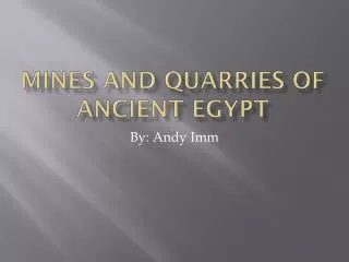 Mines And Quarries Of Ancient Egypt