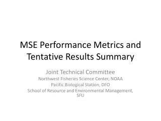 MSE Performance Metrics and Tentative Results Summary