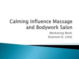 Calming Influence Massage and Bodywork Salon