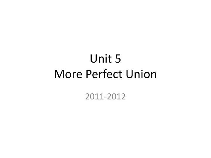 unit 5 more perfect union