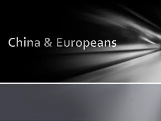 China &amp; Europeans