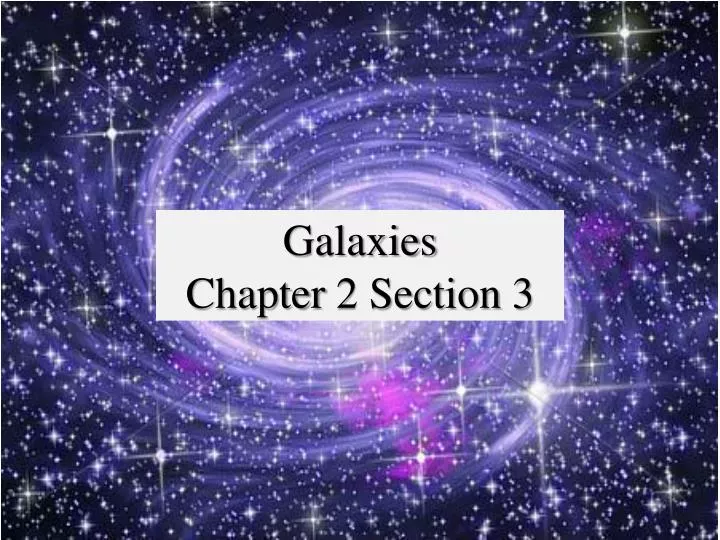 galaxies chapter 2 section 3