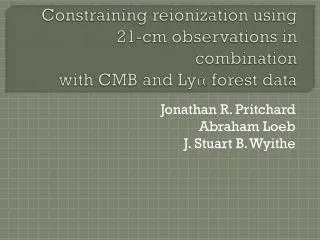 Constraining reionization using 21-cm observations in combination with CMB and Ly? forest data